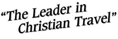 "The Leader in Christian Travel"